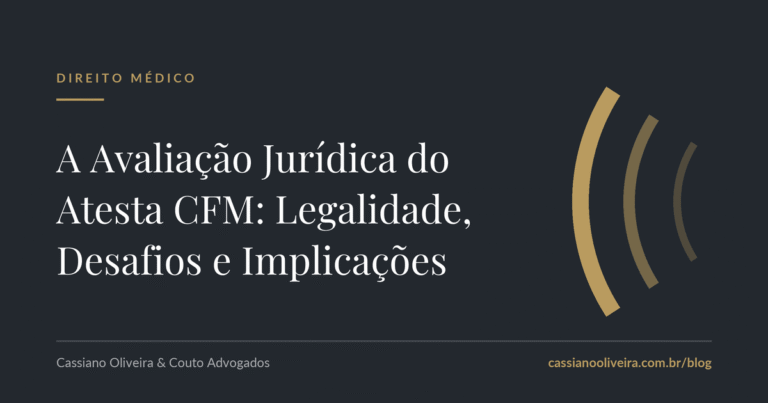A Avaliação Jurídica do Atesta CFM: Legalidade, Desafios e Implicações