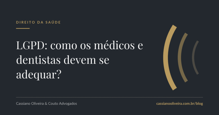LGPD: como os médicos e dentistas devem se adequar?
