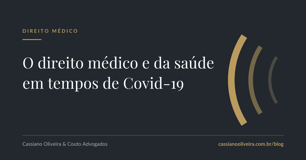 O direito médico e da saúde em tempos de Covid-19